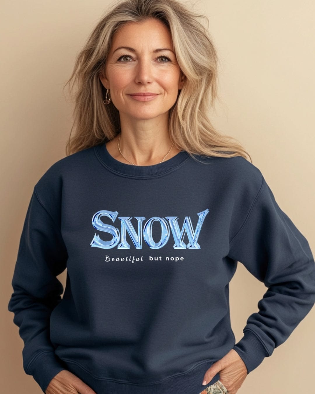 Snow Beautiful But Nope Sweatshirt