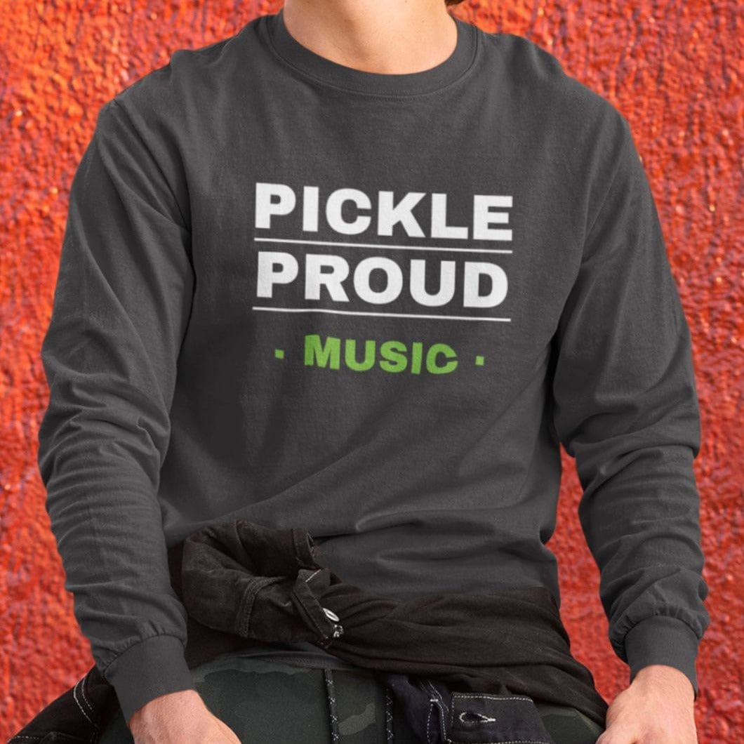 Pickle Proud- Music Sweatshirt- Unisex