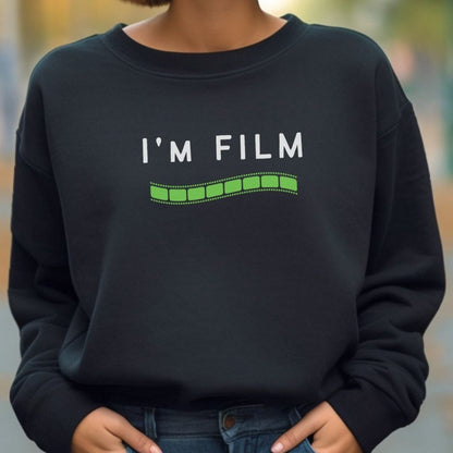 I'm Film Sweatshirt- Unisex