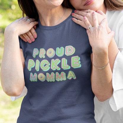Proud Pickle Momma T-Shirt- Unisex