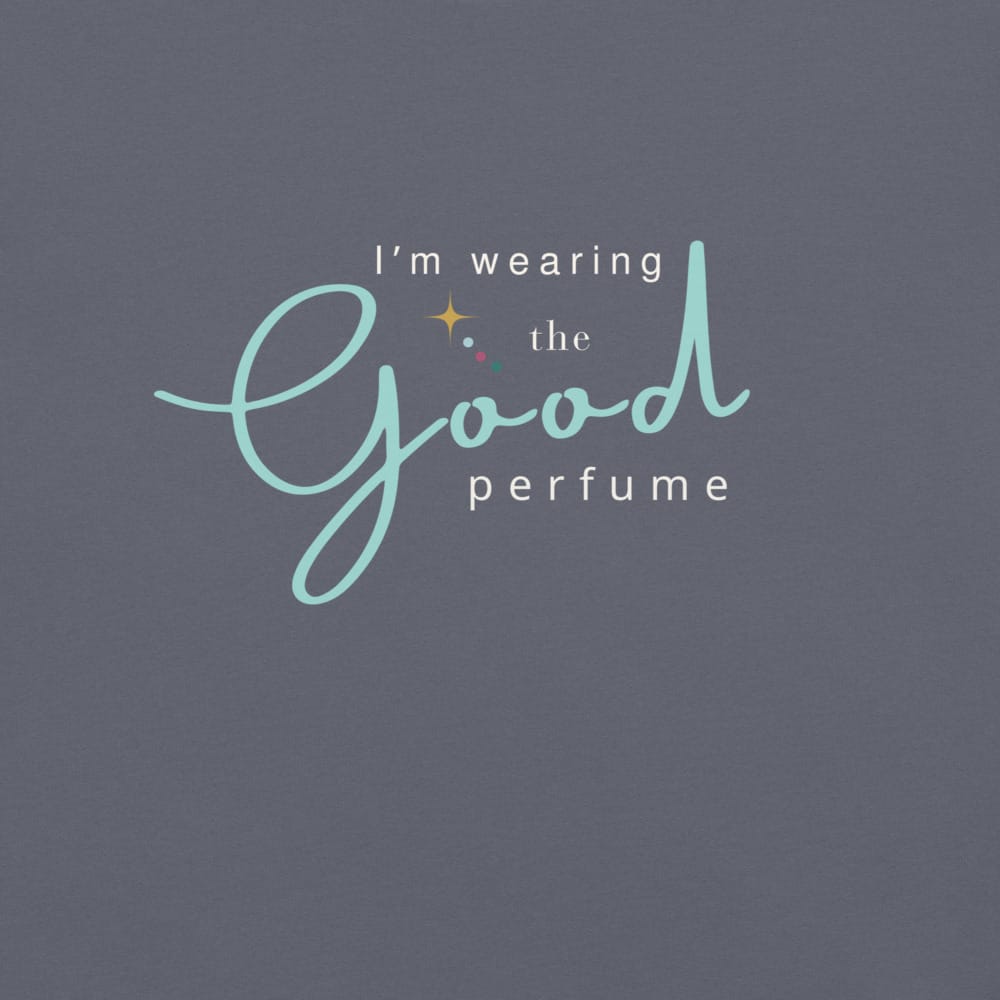 I'm Wearing the Good Perfume T-Shirt