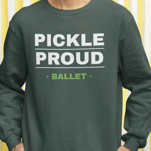 Pickle Proud-Ballet Sweatshirt- Unisex