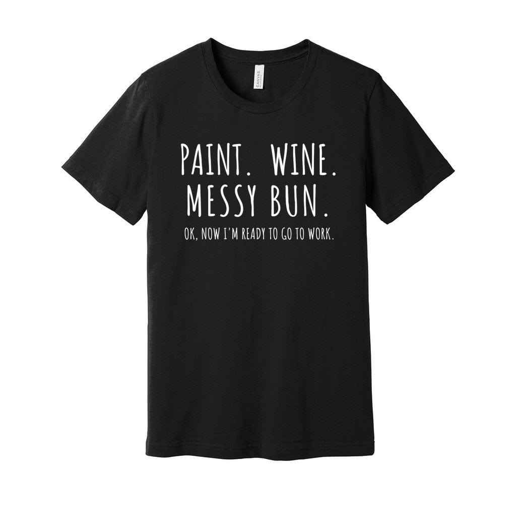 Hers On Purpose: Paint. Wine. Bun. T-shirt